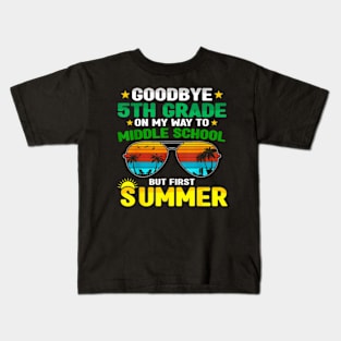 Goodbye 5Th Grade On My Way To Middle School Summer Kids T-Shirt